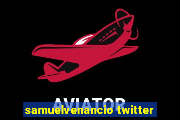 samuelvenancio twitter